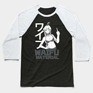 Waifu Material Baseball T-Shirt